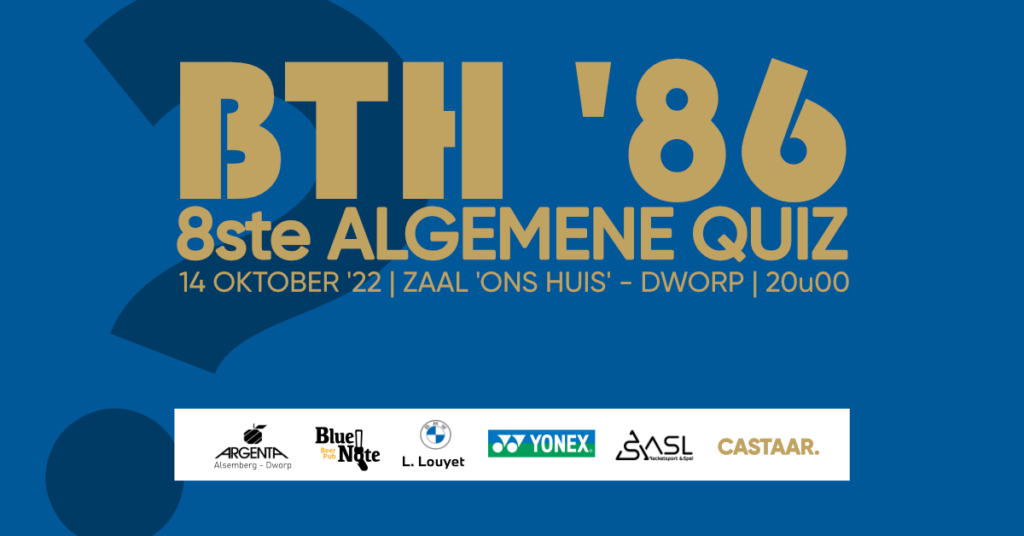 8ste Algemene Quiz badmintonteam halle 86 BMW L. Louyet Argenta Alsemberg Dworp Blue Note Pub Castaar ASL Racketshop 
